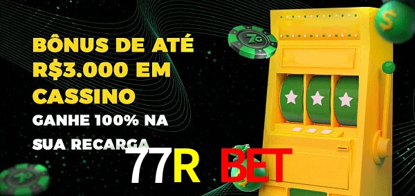 77R Bet melhor bônus de depósito